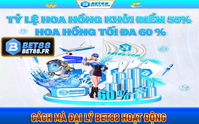 Cách mà đại lý bet88 hoạt động 