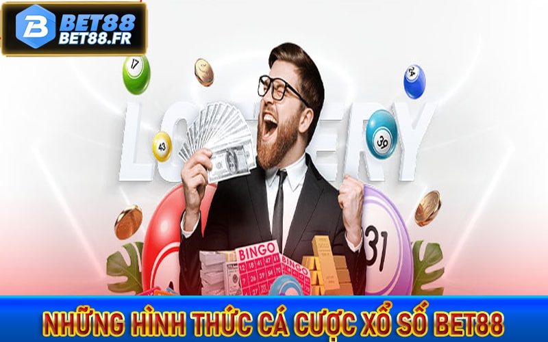 Những hình thức cá cược xổ số bet88 được nhiều người chơi nhất 